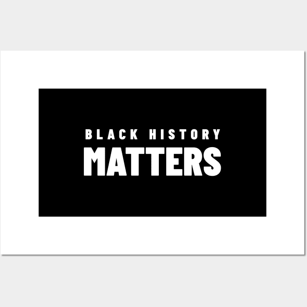 Black History Matters Wall Art by Pro Melanin Brand